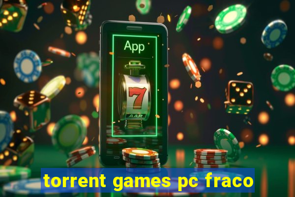 torrent games pc fraco